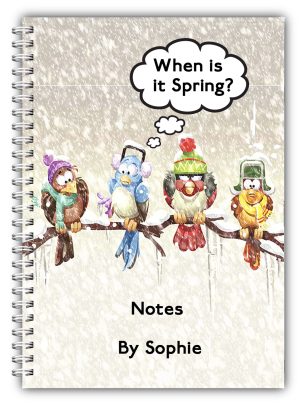 A5 Personalised Cute Birds When Is It Spring? Notebook 01